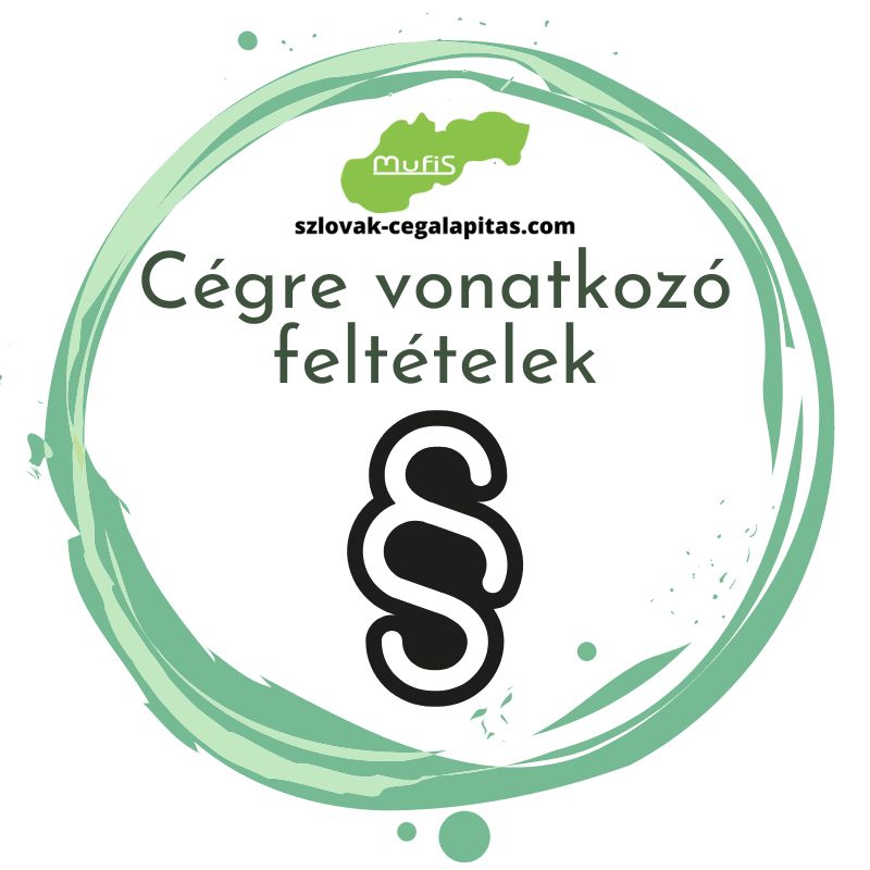 Szlovák cégalapítás feltételei szlovák cégnek